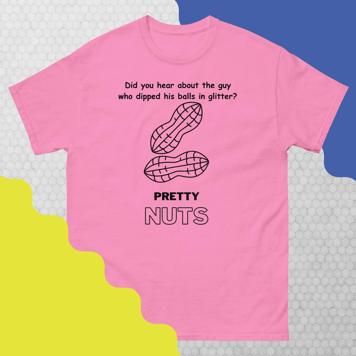 Men's classic tee Pretty nuts