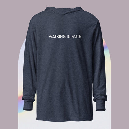 Walk in faith...Hoodie