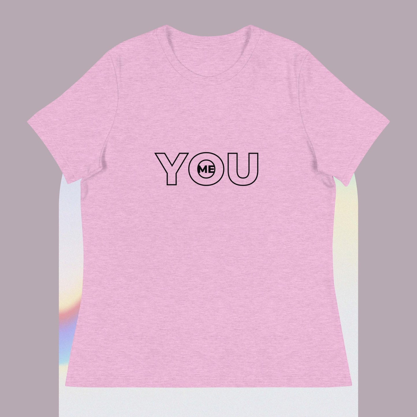 Women's Relaxed T-Shirt You in Me