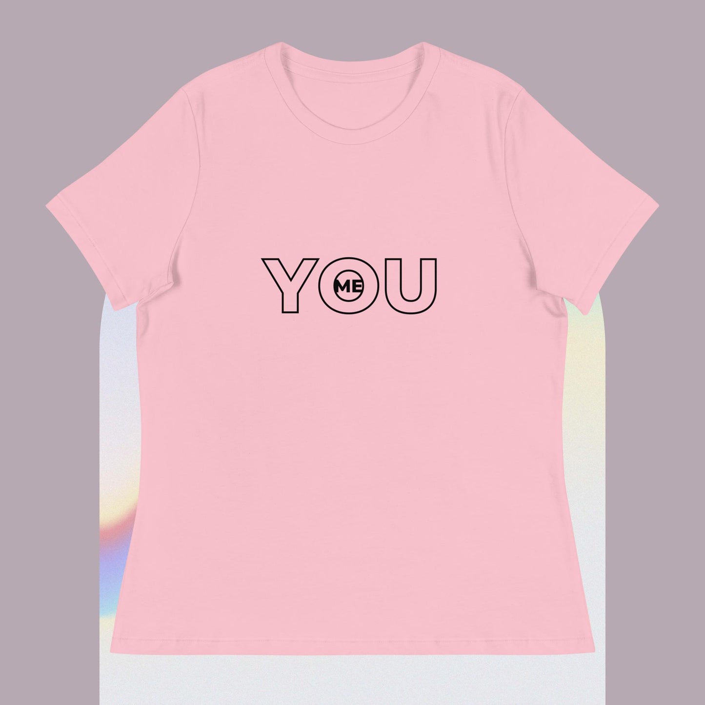 Women's Relaxed T-Shirt You in Me